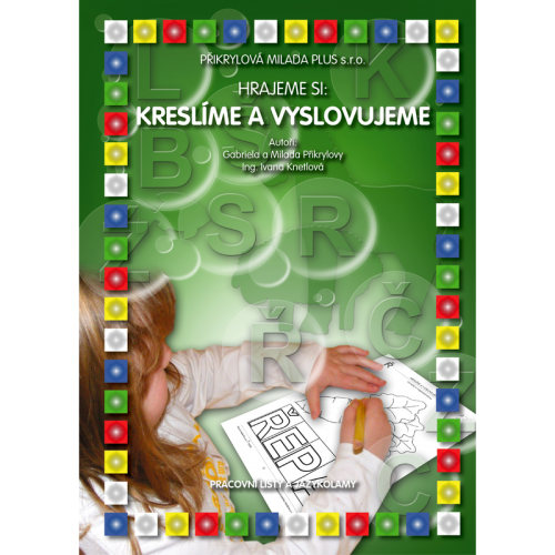 Hrajeme si: Kreslíme a vyslovujeme