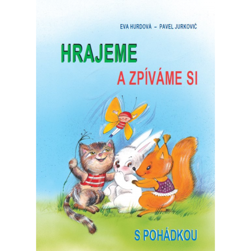 Hrajeme a zpíváme si s pohádkou