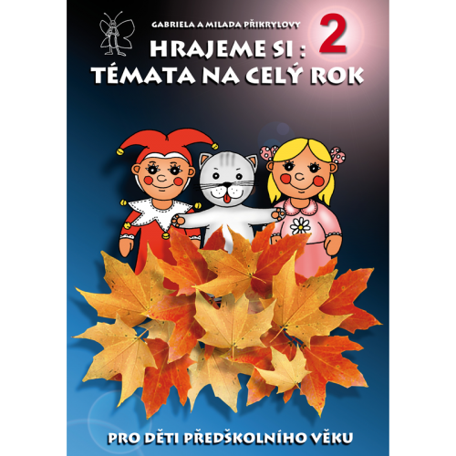 ePublikace: Hrajeme si: Témata na celý rok 2.