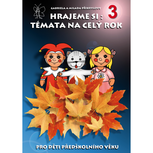ePublikace: Hrajeme si: Témata na celý rok 3.